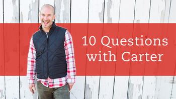 10 Questions with Carter