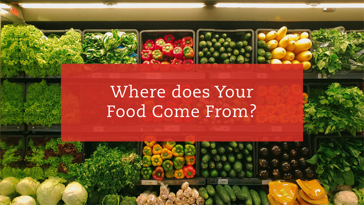 Where Does Your Food Come From?