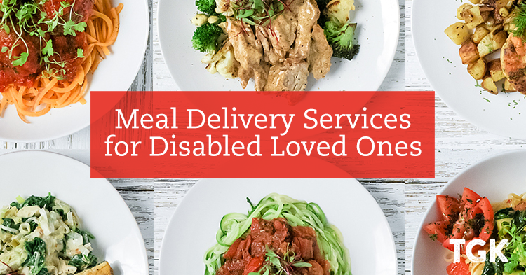 Meal Delivery Services for Disabled Loved Ones