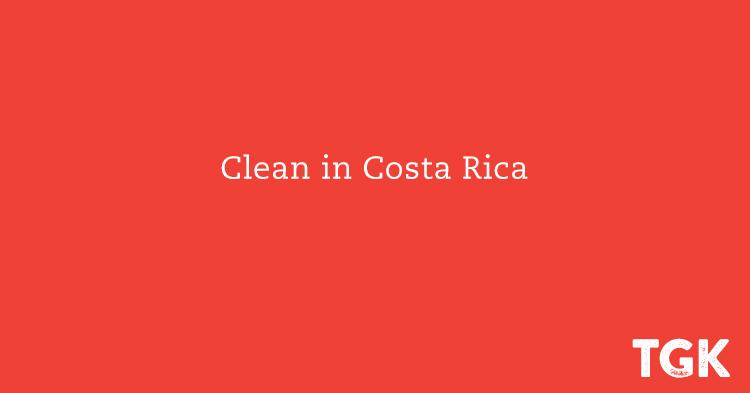 Clean in Costa Rica – The Good Kitchen
