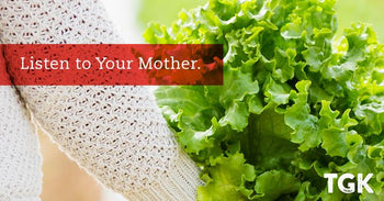 Listen to Your Mother...
