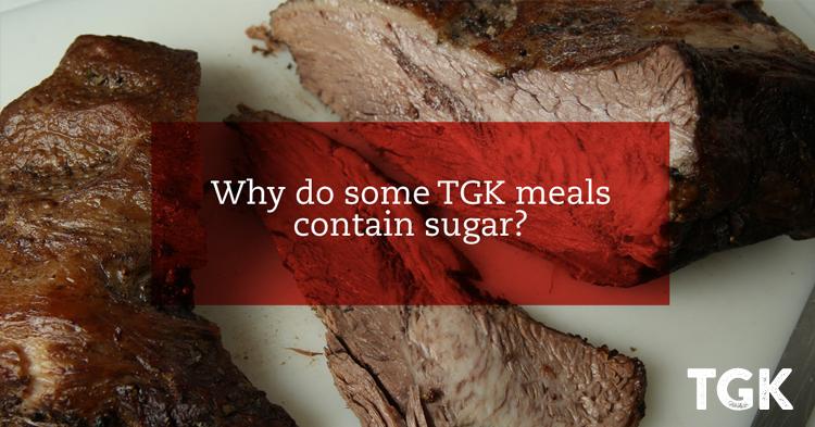 Why Do Some TGK Meals Contain Sugar?